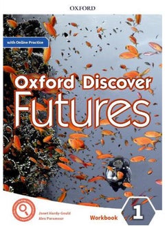 Buy Oxford Discover Futures  Level 1  Workbook with Online Practice  Ed   1 in Egypt