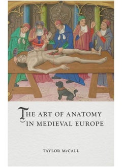 Buy The Art of Anatomy in Medieval Europe in UAE