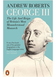 اشتري George III: The Life and Reign of Britain's Most Misunderstood Monarch في الامارات