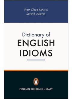 Buy The Penguin Dictionary of English Idioms in UAE