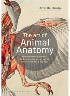 اشتري The Art of Animal Anatomy : All Life is Here, Dissected and Depicted في السعودية