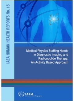 اشتري Medical Physics Staffing Needs In Diagnostic Imaging And Radionuclide Therapy : An Activity Based Approach - Paperback في السعودية