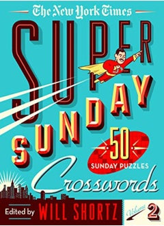 اشتري The New York Times Super Sunday Crosswords Volume 2: 50 Sunday Puzzles في الامارات