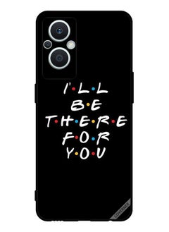 Buy Protective Case Cover For Oppo Reno 7 Z I Ll Be There For You in Saudi Arabia