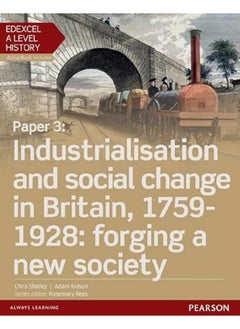 Buy Edexcel A Level History, Paper 3: Industrialisation and social change in Britain, 1759-1928: forging a new society Student Book + ActiveBook in UAE