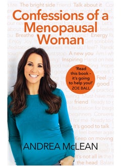 اشتري Confessions of a Menopausal Woman : Everything you want to know but are too afraid to ask... في السعودية