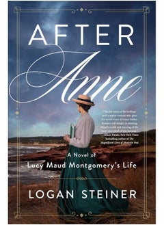 اشتري After Anne: A Novel of Lucy Maud Montgomery's Life في الامارات