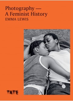 اشتري Photography - A Feminist History في الامارات