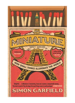 Buy In Miniature How Small Things Illuminate The World Paperback in UAE