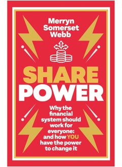 Buy Share Power: Why the financial system should work for everyone: and how YOU have the power to change it in UAE