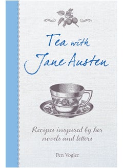 Buy Tea with Jane Austen : Recipes Inspired by Her Novels and Letters in Saudi Arabia