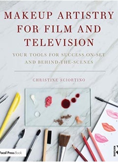 Buy Makeup Artistry for Film and Television : Your Tools for Success On-Set and Behind-the-Scenes in Saudi Arabia