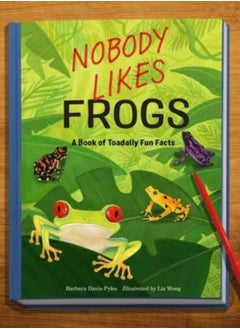 Buy Nobody Likes Frogs : A Book of Toadally Fun Facts in UAE