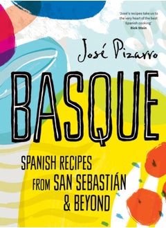 اشتري Basque : Spanish Recipes From San Sebastian & Beyond في الامارات