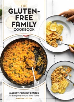 Buy The Gluten-Free Family Cookbook : Allergy-Friendly Recipes for Everyone Around Your Table in UAE