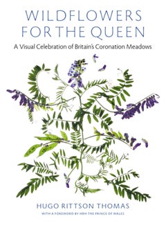 اشتري Wildflowers for the Queen : A Visual Celebration of Britain's Coronation Meadows في السعودية