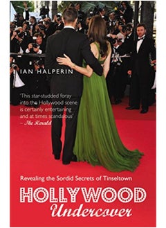 Buy Hollywood Undercover: Revealing the Sordid Secrets of Tinseltown in UAE