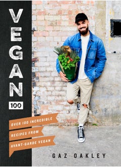 اشتري Vegan 100 : Over 100 Incredible Recipes from Avant-Garde Vegan في السعودية