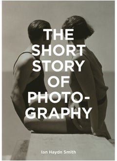 Buy The Short Story of Photography : A Pocket Guide to Key Genres, Works, Themes & Techniques in Saudi Arabia