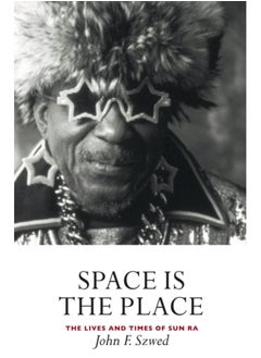 اشتري Space is the Place : The Lives and Times of Sun Ra في السعودية