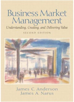 اشتري Business Market Management: Understanding, Creating and Delivering Value في مصر