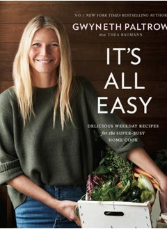 اشتري It's All Easy : Delicious Weekday Recipes for the Super-Busy Home Cook في الامارات