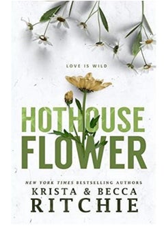 اشتري Hothouse Flower - By krista ritchie and becca ritchie Paperback في مصر