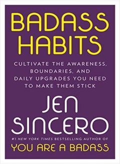 اشتري Badass Habits: Cultivate the Awareness, Boundaries, and Daily Upgrades You Need to Make Them Stick في الامارات