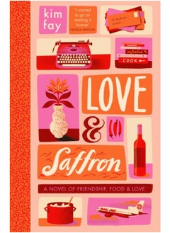 اشتري Love & Saffron : a novel of friendship, food, and love في الامارات