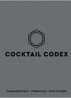 Buy Cocktail Codex : Fundamentals, Formulas, Evolutions in UAE