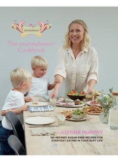 Buy The mymuybueno Cookbook: 160 refined sugar-free recipes for everyday eating in your busy life in UAE