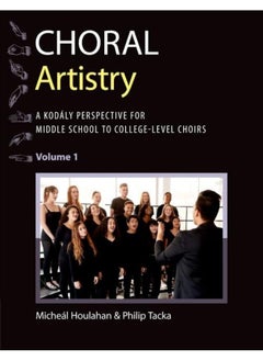 Buy Choral Artistry: A Kodaly Perspective for Middle School to College- in UAE