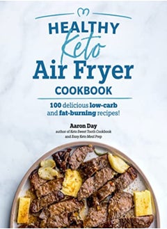 اشتري Healthy Keto Air Fryer Cookbook by Aaron Day Paperback في الامارات