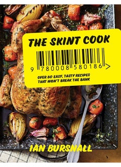 Buy The Skint Cook: Over 80 Easy Tasty Recipes That Won't Break the Ba in UAE