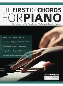 اشتري The First 100 Chords For Piano How To Learn And Play Piano Chords The Complete Guide For Beginner في الامارات