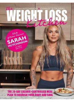 Buy The Weight Loss Kitchen: The 28-Day Calorie-Controlled Meal Plan to Nourish in UAE