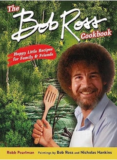 اشتري Bob Ross Cookbook by Bob Ross Hardcover في الامارات