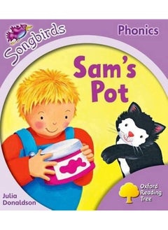 اشتري Oxford Reading Tree Songbirds Phonics: Level 1+: Sam's Pot في الامارات