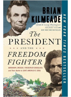 اشتري The President and the Freedom Fighter: Abraham Lincoln, Frederick Douglass, and Their Battle to Save America's Soul في الامارات