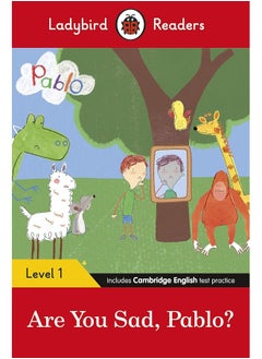 اشتري Ladybird Readers Level 1 - Pablo - Are You Sad, Pablo? (ELT Graded Reader) في الامارات