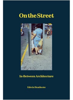 اشتري On the Street : In-Between Architecture في السعودية