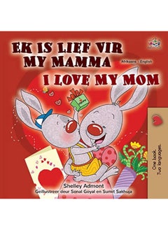 Buy I Love My Mom Afrikaans English Bilingual Childrens Book By Admont, Shelley - Books, Kidkiddos Paperback in UAE