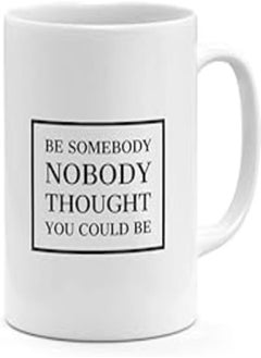 اشتري Fast Print Loud Universe Be Somebody Nobody Thought You Could Be Mug في مصر