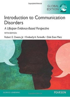 Buy Introduction to Communication Disorders: A Lifespan Evidence-Based Approach, Global Edition in UAE