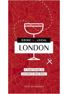 اشتري Drink Like a Local London : A Field Guide to London's Best Bars في السعودية