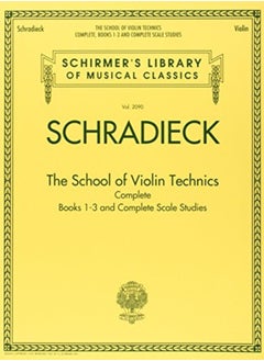 Buy School Of Violin Technics Complete by Henry Schradieck Paperback in UAE