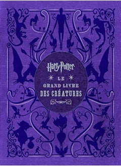 Buy HARRY POTTER, LE GRAND LIVRE DES CREATURES in UAE