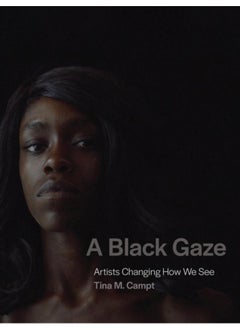 Buy A Black Gaze : Artists Changing How We See in UAE