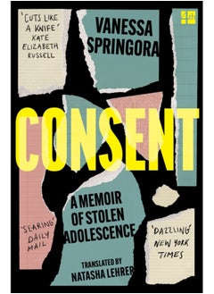 Buy Consent : A Memoir of Stolen Adolescence in UAE