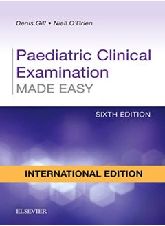 اشتري Paediatric Clinical Examination Made Easy, International Edition في الامارات